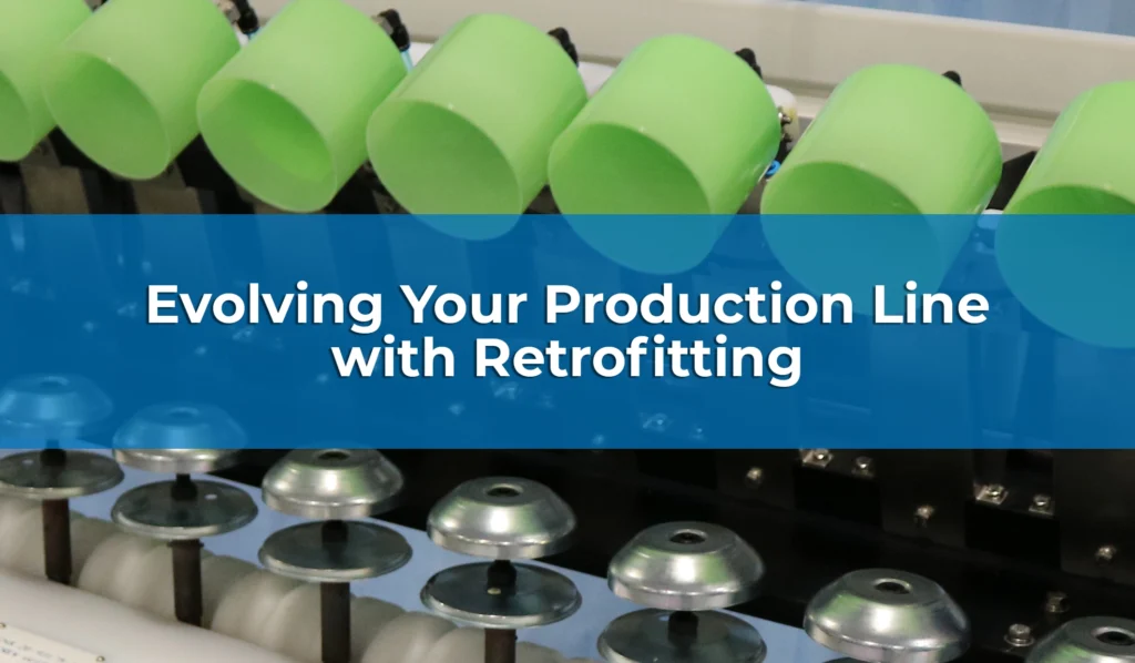 Evolving Your Production Line with Retrofitting